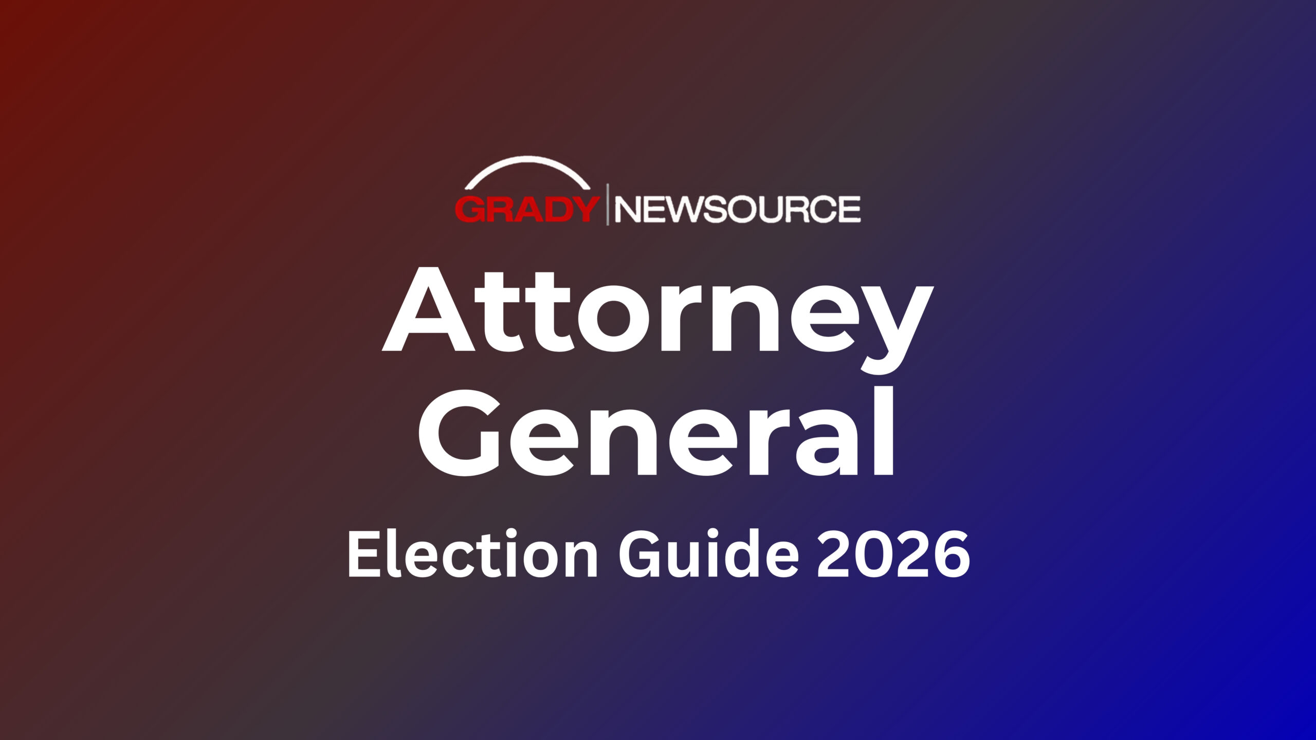Grady Newsource, Georgia Attorney General, Election Guide 2026